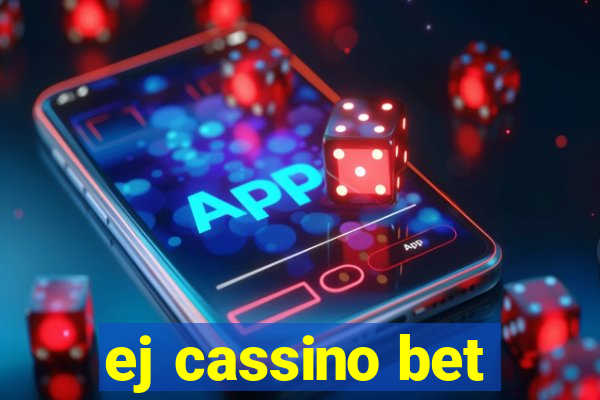 ej cassino bet